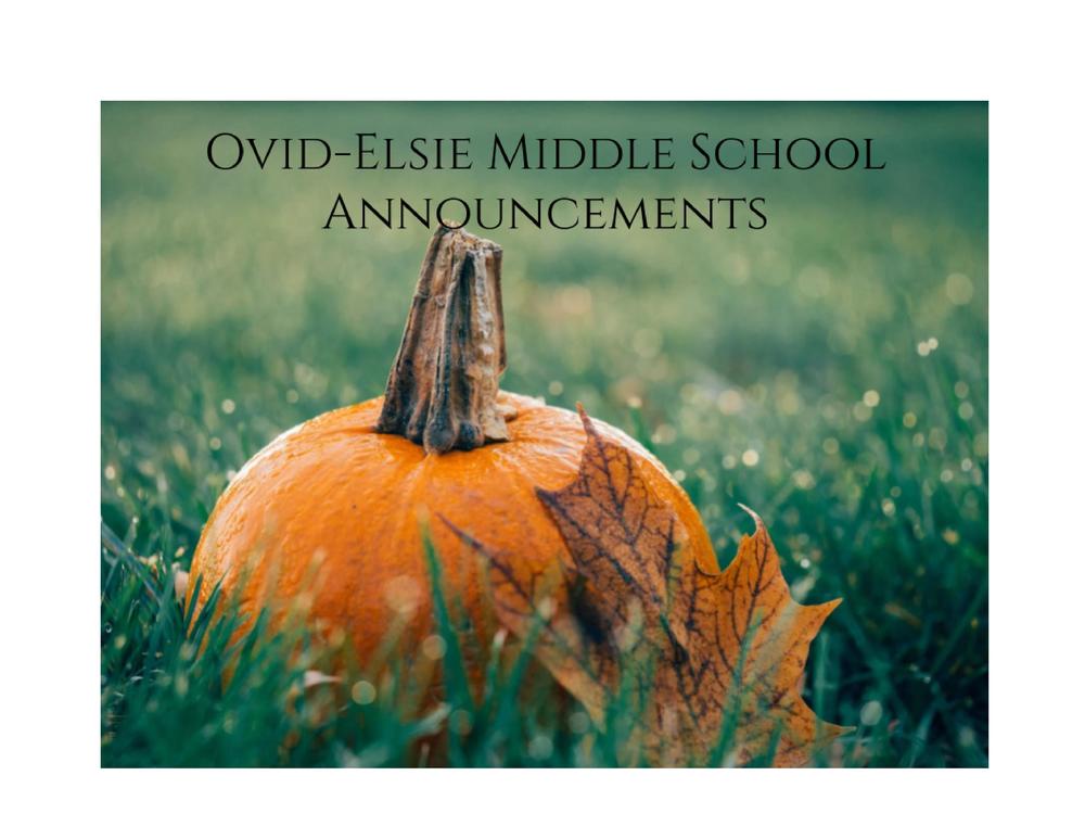 OEMS Announcements Week of 10/10/2022 OvidElsie Area Schools